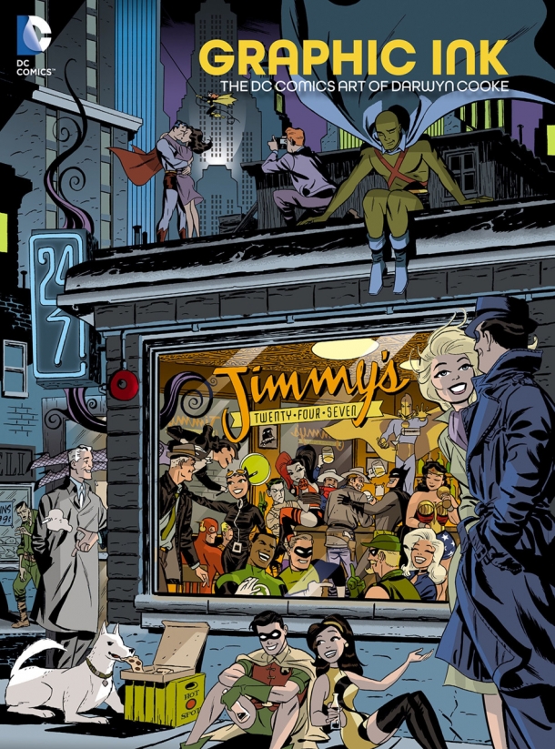 Graphic InkThe DC Comics Art of Darwyn Cooke • Comic Book Daily